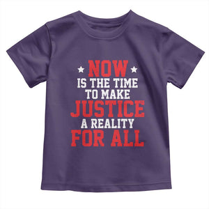 Martin Luther King Jr. Toddler T Shirt MLK Day Now Is The Time To Make Justice A Reality For All TS10 Purple Print Your Wear