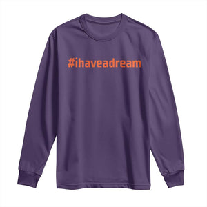 Martin Luther King Jr. Long Sleeve Shirt I Have A Dream MLK Day Black History Month TS10 Purple Print Your Wear