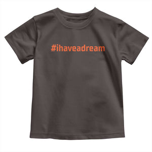 Martin Luther King Jr. Toddler T Shirt I Have A Dream MLK Day Black History Month TS10 Dark Chocolate Print Your Wear