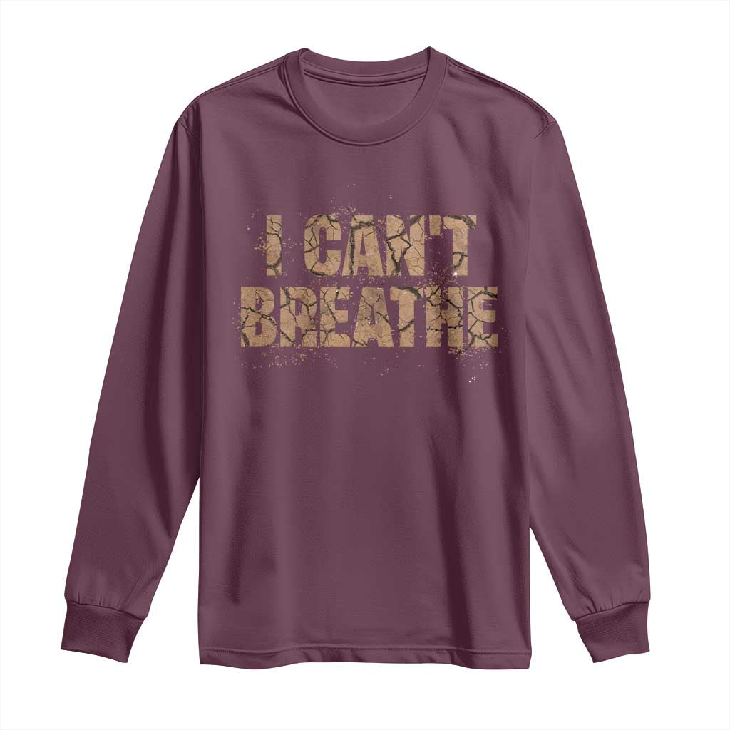 I Cant Breathe Protest Long Sleeve Shirt TS10 Maroon Print Your Wear