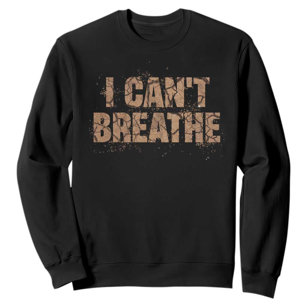 I Cant Breathe Protest Sweatshirt TS10 Black Print Your Wear
