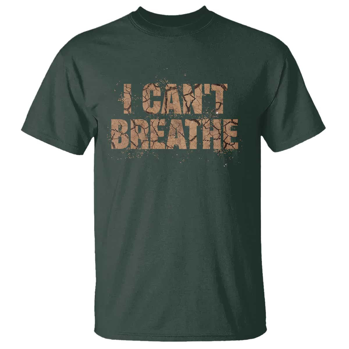I Cant Breathe Protest T Shirt TS10 Dark Forest Green Print Your Wear