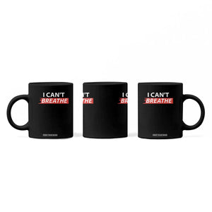 I Cant Breathe Coffee Mug Protest Civil Right TS10 Print Your Wear