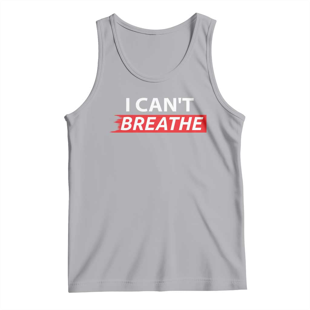 I Cant Breathe Tank Top Protest Civil Right TS10 Athletic Heather Print Your Wear