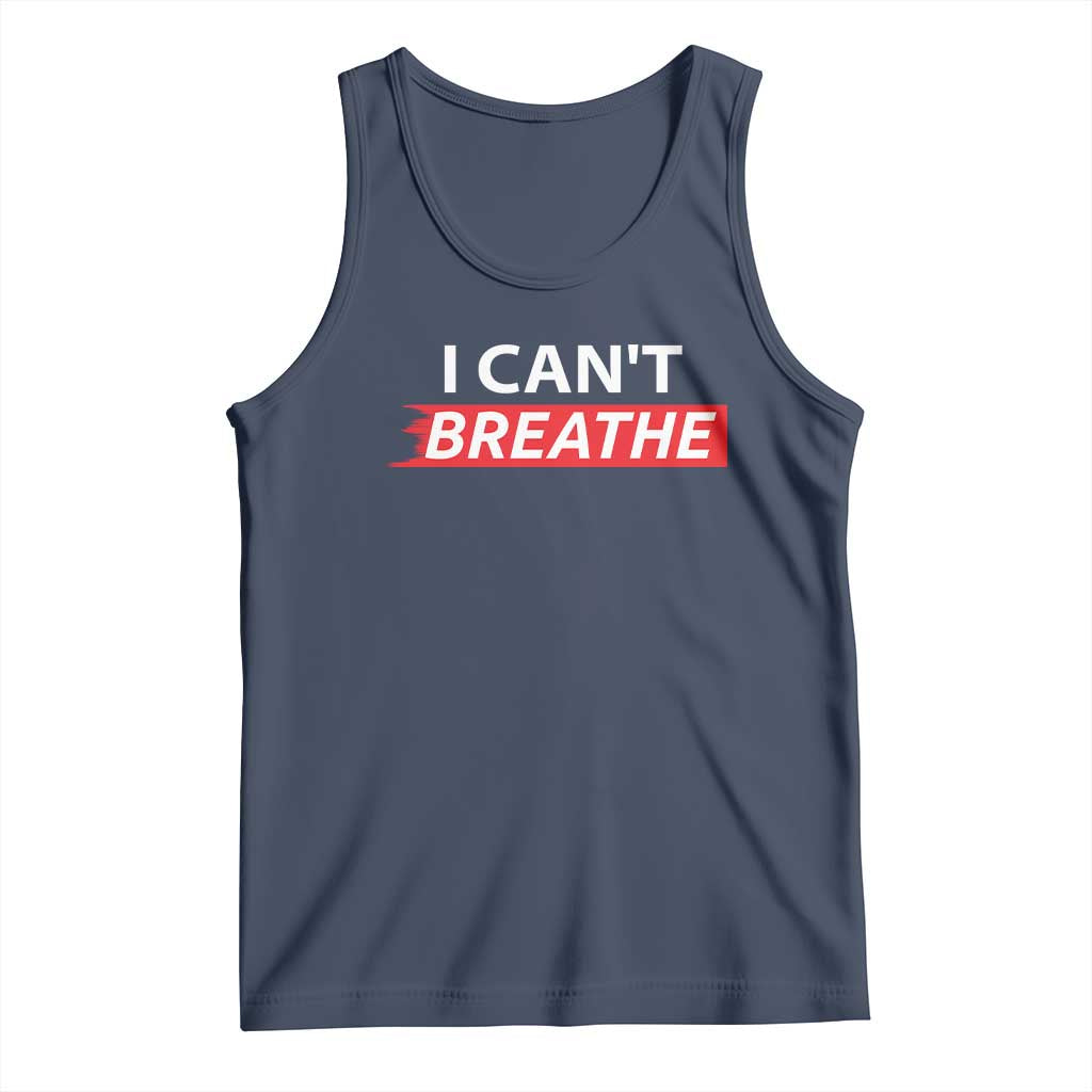 I Cant Breathe Tank Top Protest Civil Right TS10 Navy Print Your Wear