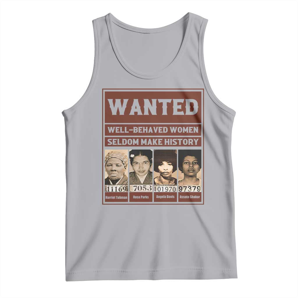 Black Female Empowerment Tank Top Wanted Well Behaved Women Seldom Make History TS10 Athletic Heather Print Your Wear