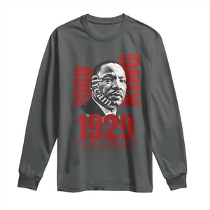 Martin Luther King Long Sleeve Shirt The Time Is Always Right To Do What Is Right TS10 Dark Heather Print Your Wear