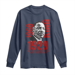 Martin Luther King Long Sleeve Shirt The Time Is Always Right To Do What Is Right TS10 Navy Print Your Wear