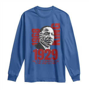 Martin Luther King Long Sleeve Shirt The Time Is Always Right To Do What Is Right TS10 Royal Blue Print Your Wear