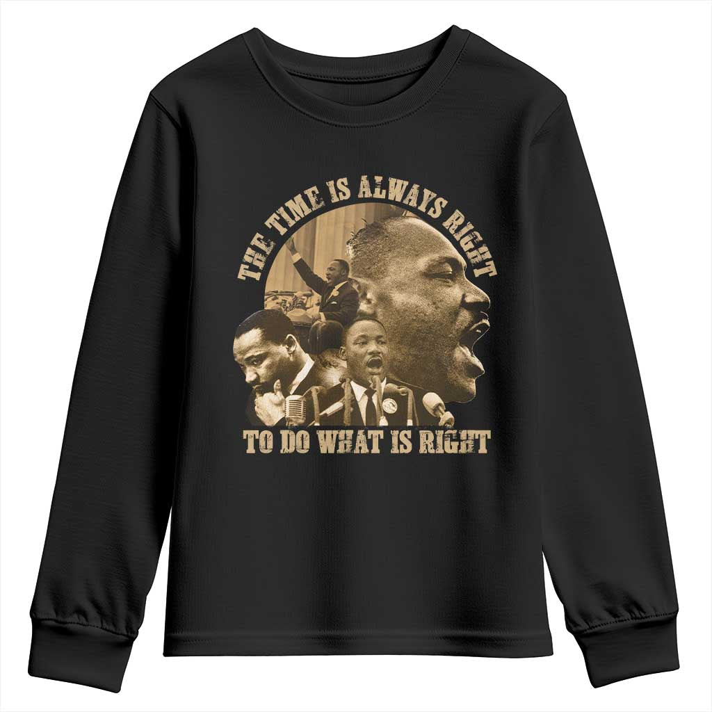 Martin Luther King Youth Sweatshirt The Time Is Always Right To Do What Is Right Retro TS10 Black Print Your Wear