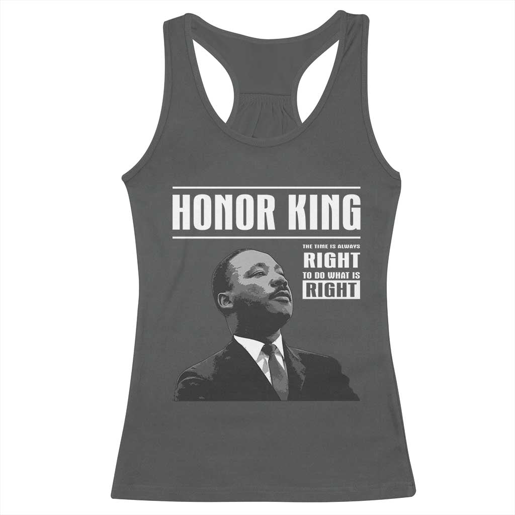 Martin Luther King Racerback Tank Top The Time Is Always Right To Do What Is Right TS10 Dark Heather Print Your Wear