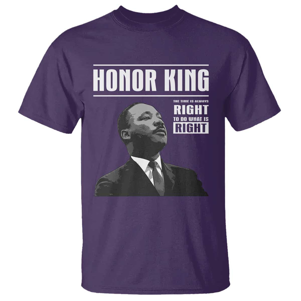 Martin Luther King T Shirt The Time Is Always Right To Do What Is Right TS10 Purple Print Your Wear