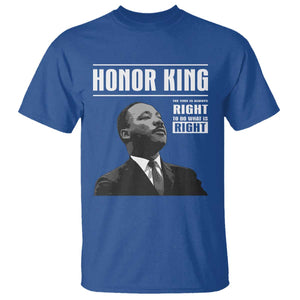 Martin Luther King T Shirt The Time Is Always Right To Do What Is Right TS10 Royal Blue Print Your Wear