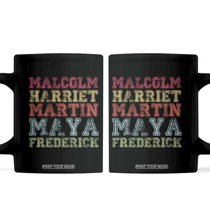 Black History Month Coffee Mug Malcolm Harriet Martin Maya Frederick Civil Right Leaders TS10 Black Print Your Wear