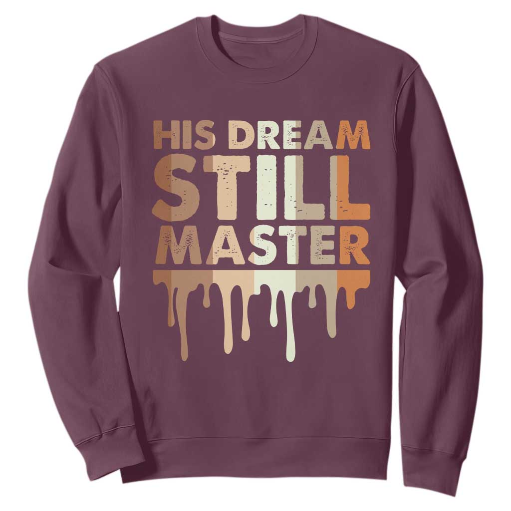 Martin Luther King Jr. Sweatshirt His Dream Still Matters Black History Month MLK Day TS10 Maroon Print Your Wear