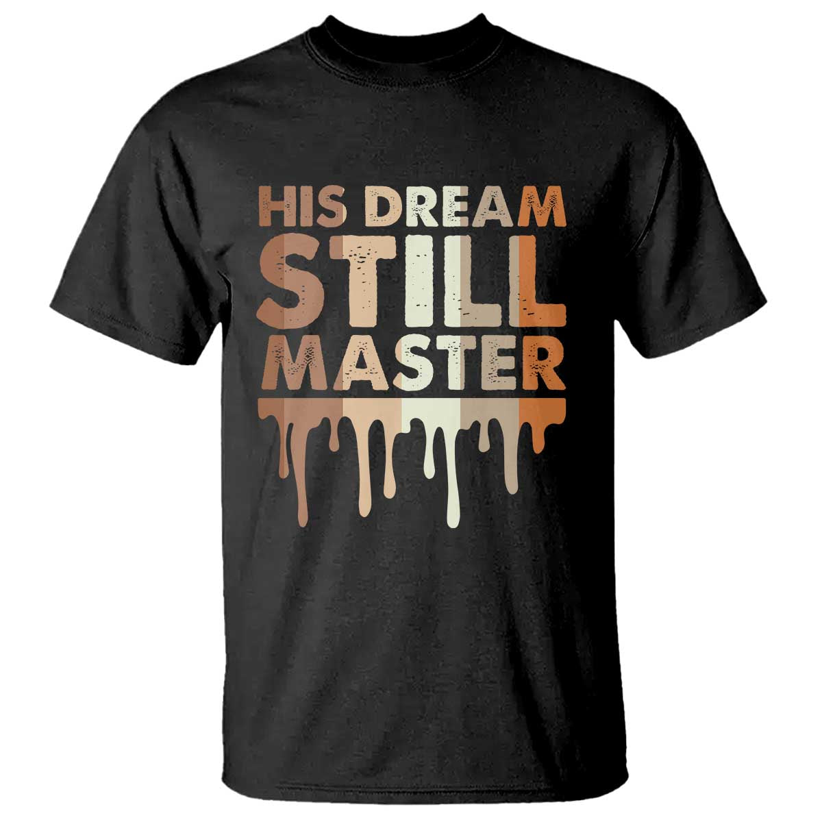 Martin Luther King Jr. T Shirt His Dream Still Matters Black History Month MLK Day TS10 Black Print Your Wear