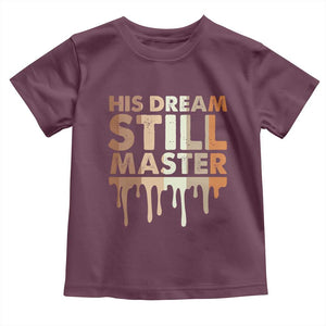 Martin Luther King Jr. Toddler T Shirt His Dream Still Matters Black History Month MLK Day TS10 Maroon Print Your Wear