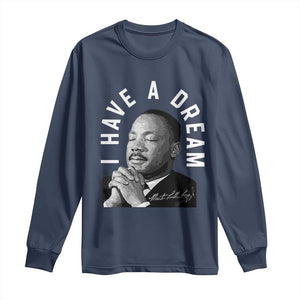 Martin Luther King Jr. Long Sleeve Shirt I Have A Dream Black History Month MLK Day TS10 Navy Print Your Wear