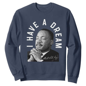 Martin Luther King Jr. Sweatshirt I Have A Dream Black History Month MLK Day TS10 Navy Print Your Wear