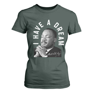 Martin Luther King Jr. T Shirt For Women I Have A Dream Black History Month MLK Day TS10 Dark Forest Green Print Your Wear