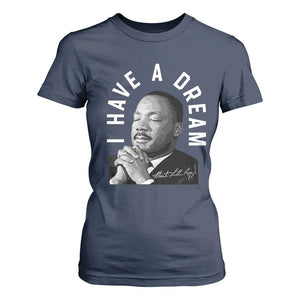 Martin Luther King Jr. T Shirt For Women I Have A Dream Black History Month MLK Day TS10 Navy Print Your Wear