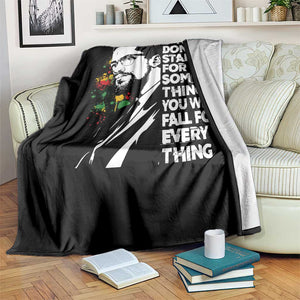 Malcolm X Inspirational Throw Blanket If You Dont Stand For Something You Will Fall For Anything TS10 Print Your Wear