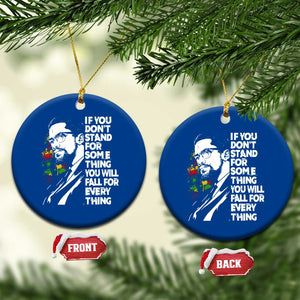 Malcolm X Inspirational Ceramic Ornament If You Dont Stand For Something You Will Fall For Anything TS10 1pc Blue Print Your Wear