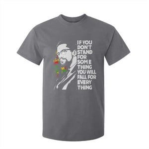 Malcolm X Inspirational T Shirt For Kid If You Dont Stand For Something You Will Fall For Anything TS10 Charcoal Print Your Wear