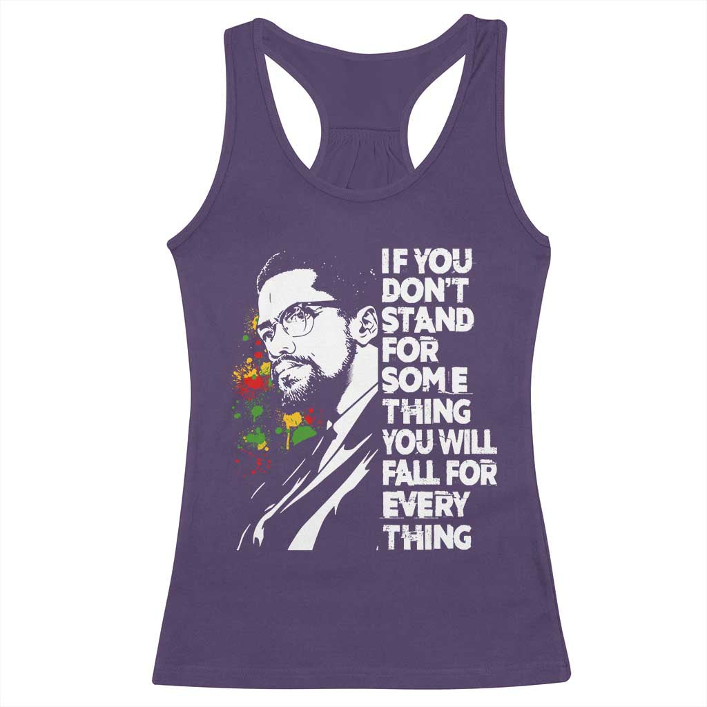 Malcolm X Inspirational Racerback Tank Top If You Dont Stand For Something You Will Fall For Anything TS10 Purple Print Your Wear