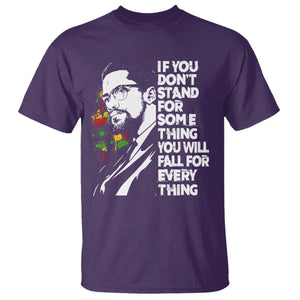 Malcolm X Inspirational T Shirt If You Dont Stand For Something You Will Fall For Anything TS10 Purple Print Your Wear