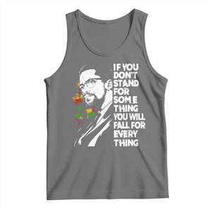 Malcolm X Inspirational Tank Top If You Dont Stand For Something You Will Fall For Anything TS10 Black Heather Print Your Wear