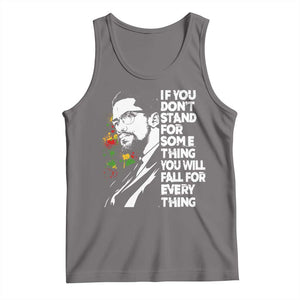 Malcolm X Inspirational Tank Top If You Dont Stand For Something You Will Fall For Anything TS10 Deep Heather Print Your Wear