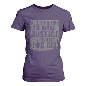 Martin Luther King Jr. Day T Shirt For Women MLK Now Is The Time To Make Justice A Reality For All TS10 Purple Print Your Wear