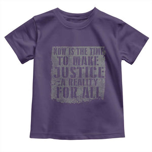 Martin Luther King Jr. Day Toddler T Shirt MLK Now Is The Time To Make Justice A Reality For All TS10 Purple Print Your Wear