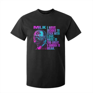 Martin Luther King Jr. T Shirt For Kid I Have Decided To Stick With Love MLK Day TS10 Black Print Your Wear