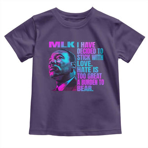 Martin Luther King Jr. Toddler T Shirt I Have Decided To Stick With Love MLK Day TS10 Purple Print Your Wear