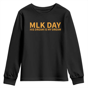 MLK Tribute Youth Sweatshirt MLK Motivational His Dream Is My Dream TS10 Black Print Your Wear