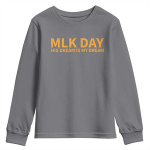 MLK Tribute Youth Sweatshirt MLK Motivational His Dream Is My Dream TS10 Charcoal Print Your Wear