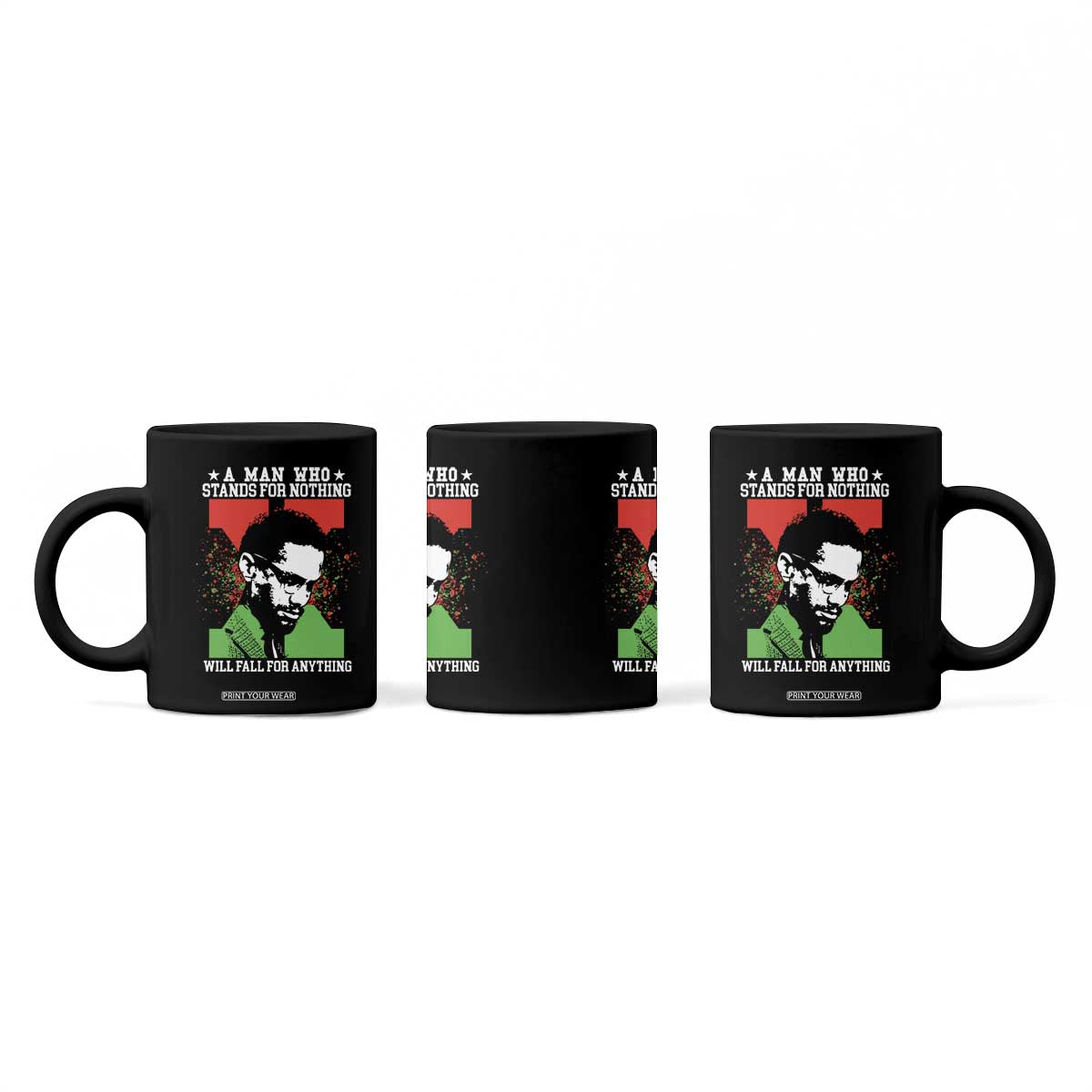 Malcolm X Quote Coffee Mug Retro A Man Who Stands for Nothing Black History TS10 Print Your Wear