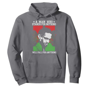 Malcolm X Quote Hoodie Retro A Man Who Stands for Nothing Black History TS10 Charcoal Print Your Wear