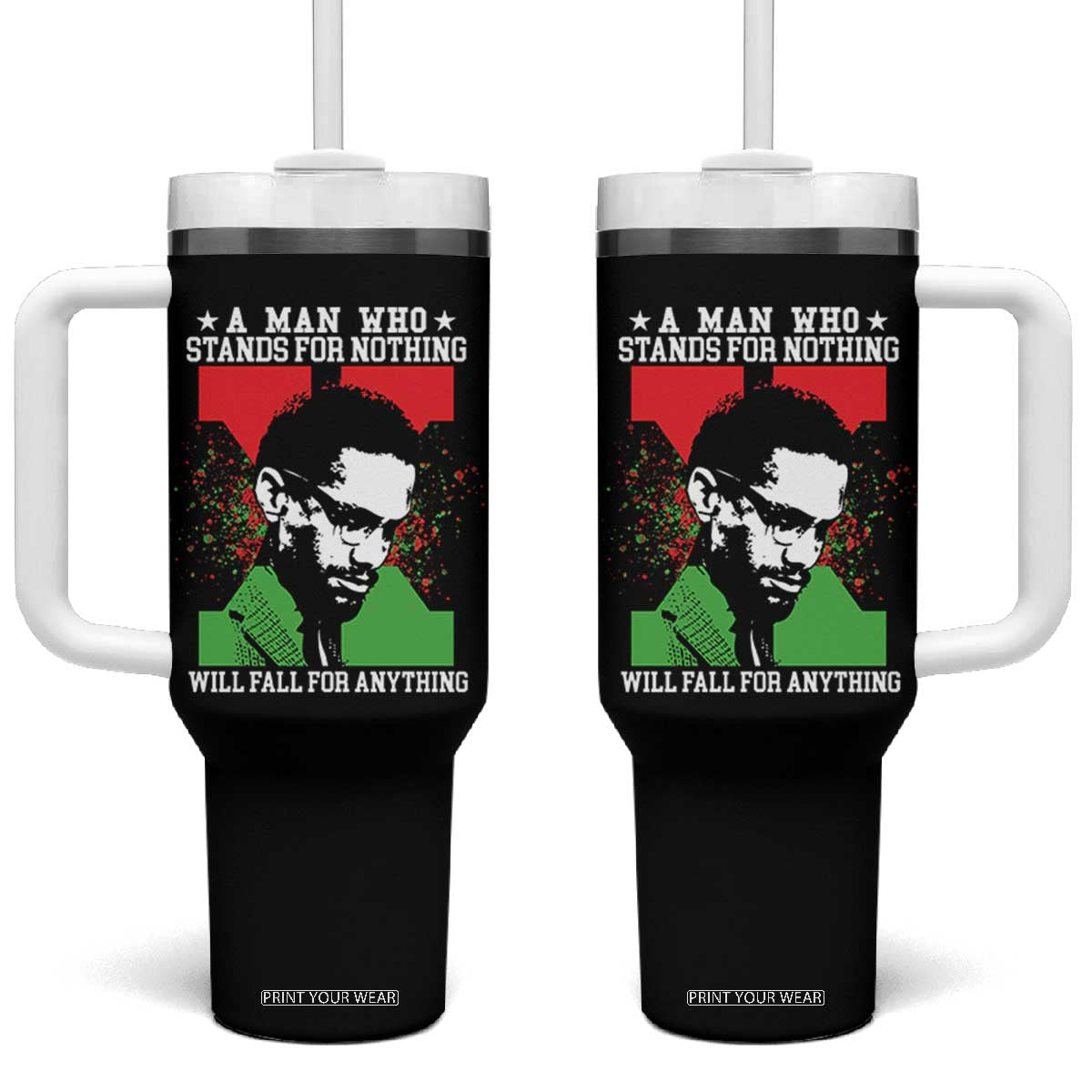 Malcolm X Quote Tumbler With Handle Retro A Man Who Stands for Nothing Black History TS10 One Size: 40 oz Black Print Your Wear
