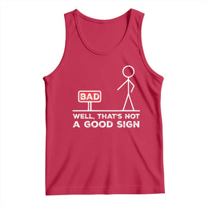 Funny Sarcastic Tank Top Well Not A Good Sign Gag Gift TS10 Red Print Your Wear