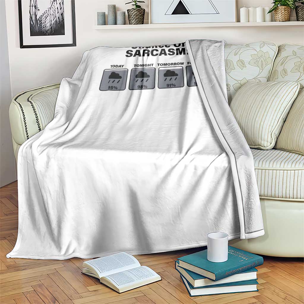 Funny Sarcastic Throw Blanket Chance Of Sarcasm Forecast Weather TS10 Print Your Wear