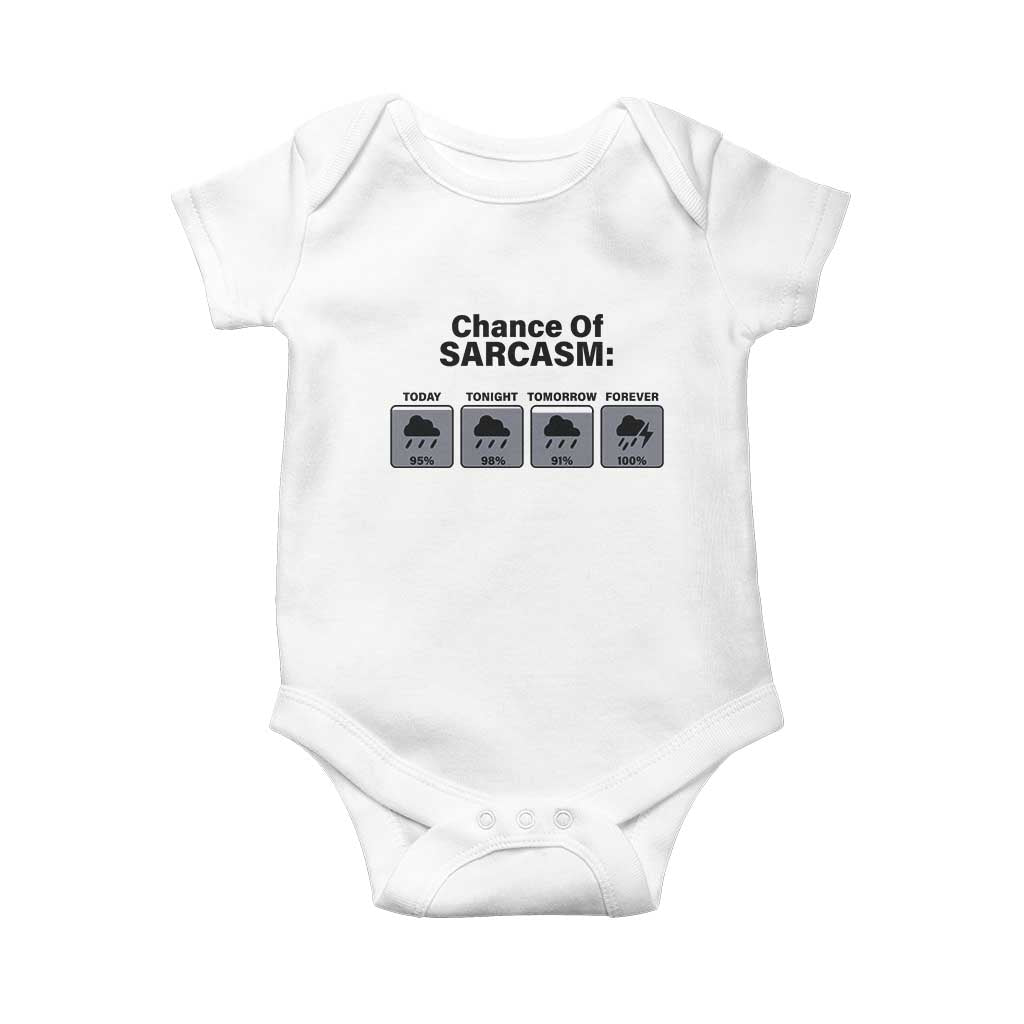 Funny Sarcastic Baby Onesie Chance Of Sarcasm Forecast Weather TS10 White Print Your Wear
