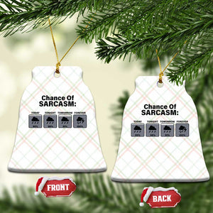 Funny Sarcastic Ceramic Ornament Chance Of Sarcasm Forecast Weather TS10 Print Your Wear