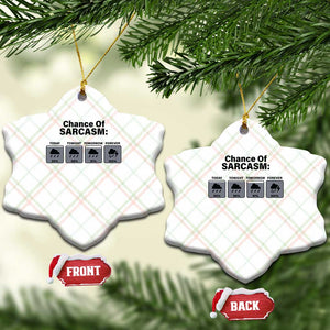 Funny Sarcastic Ceramic Ornament Chance Of Sarcasm Forecast Weather TS10 Print Your Wear