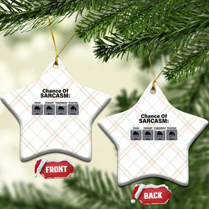 Funny Sarcastic Ceramic Ornament Chance Of Sarcasm Forecast Weather TS10 Print Your Wear