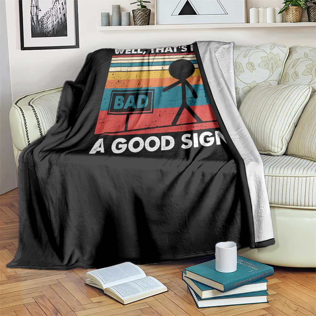 Funny Sarcastic Throw Blanket Retro Well Not A Good Sign Gag Gift TS10 Print Your Wear