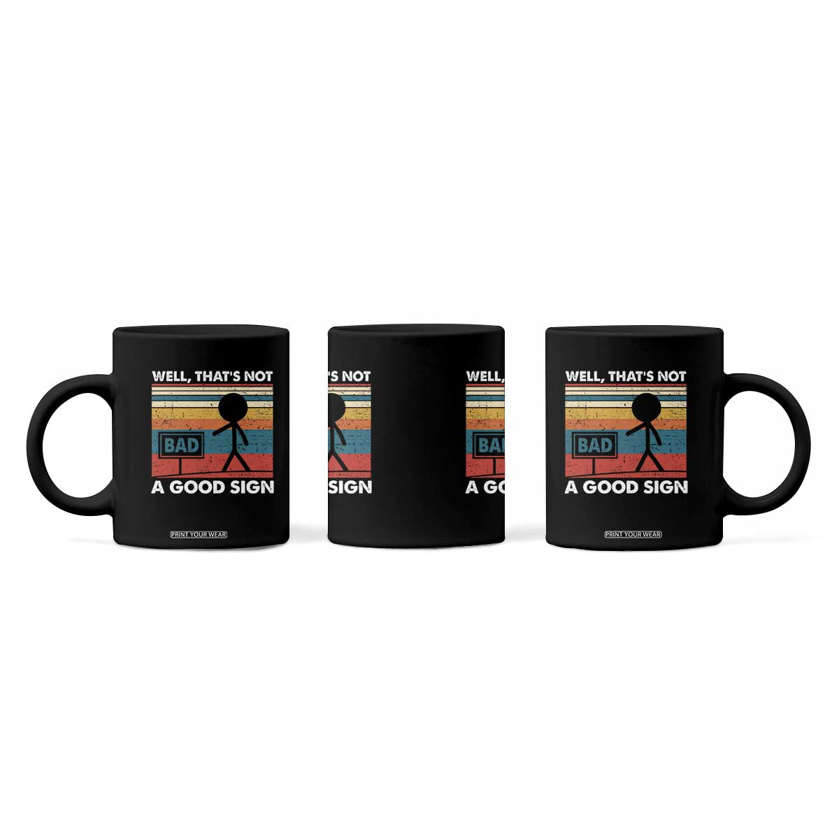 Funny Sarcastic Coffee Mug Retro Well Not A Good Sign Gag Gift TS10 Print Your Wear
