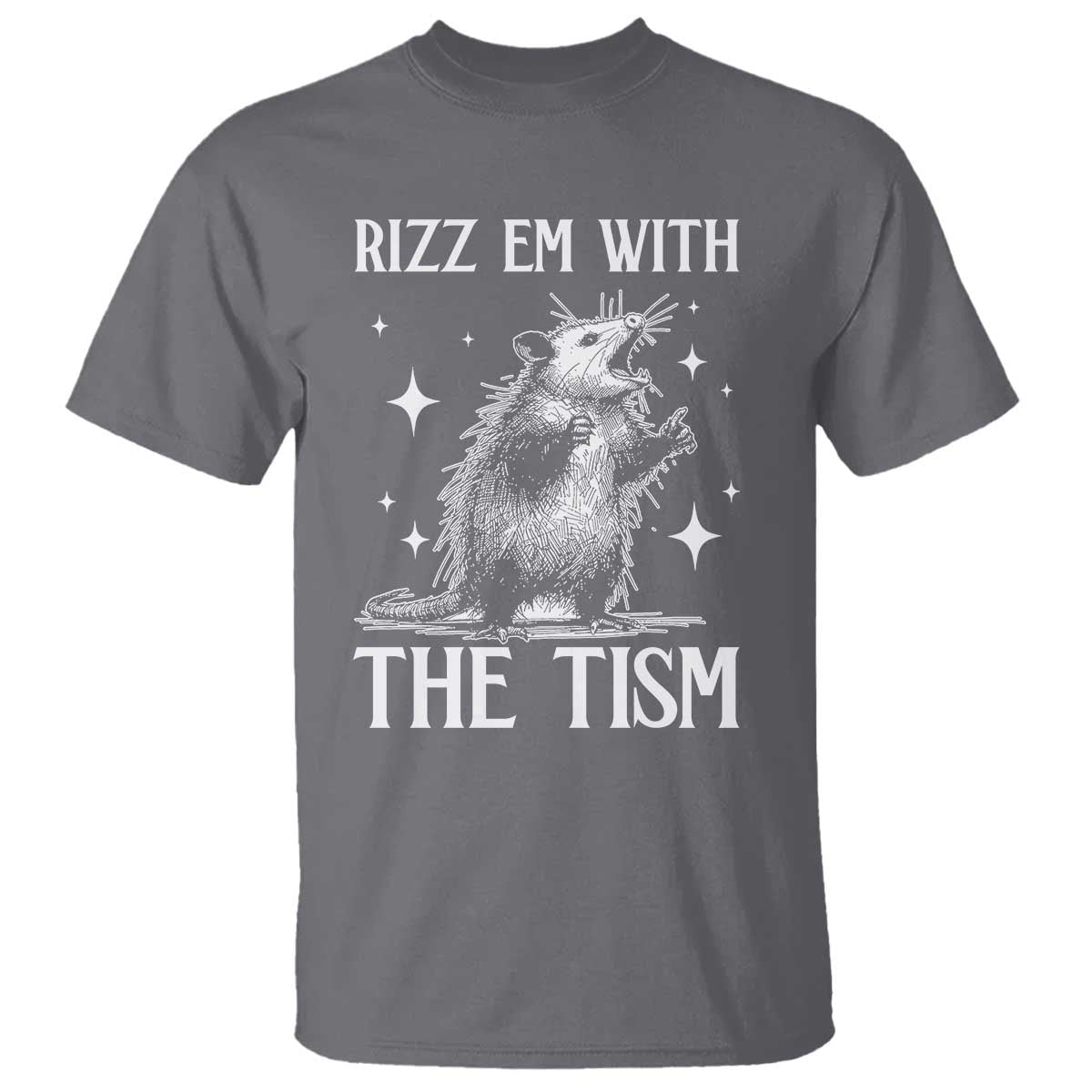Funny Autism Opossum T Shirt - Rizz Em With The Tism Meme Autistic ASD Humor Tee TS10 Charcoal Print Your Wear